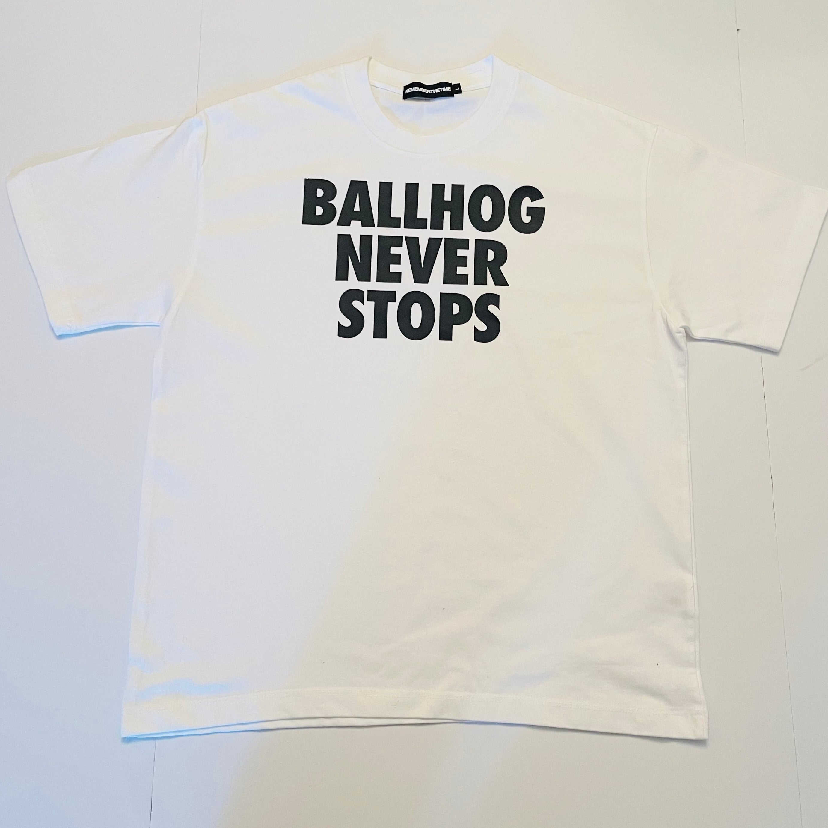 “BALLHOG NEVER STOPS” PREMIUM TEE - WHITE